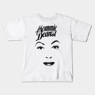 mommie dearest Kids T-Shirt